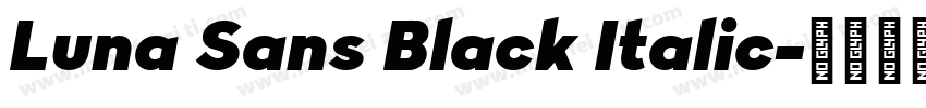 Luna Sans Black Italic字体转换